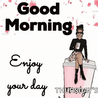 A Woman Is Sitting On Top Of A Cup Of Coffee With The Words `` Good Morning Enjoy Your Day Thursdays '' . GIF