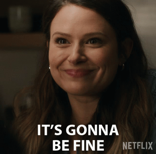 A Woman Is Smiling With The Words " It 'S Gonna Be Fine " Behind Her GIF