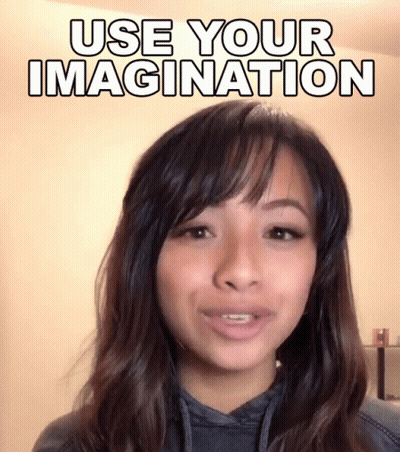 A Woman Is Smiling With The Words " Use Your Imagination " Above Her GIF