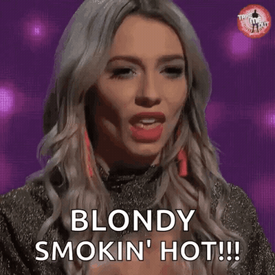 A Woman Is Smoking A Cigarette And Says `` Blondy Smokin ' Hot ! '' GIF