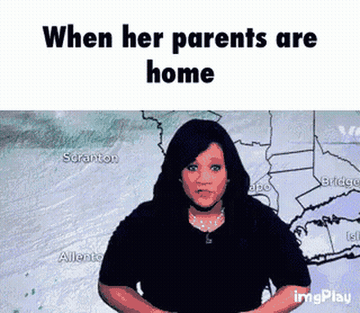 A Woman Is Standing In Front Of A Map With The Words When Her Parents Are Home GIF