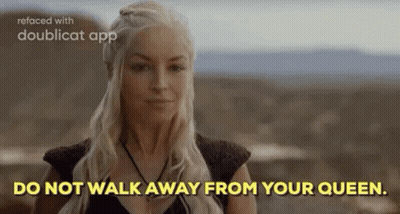 A Woman Is Standing In Front Of A Mountain And Says `` Do Not Walk Away From Your Queen . '' GIF