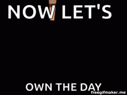 A Woman Is Standing On A Balcony With The Words `` Now Let 'S Own The Day '' Written Above Her . GIF