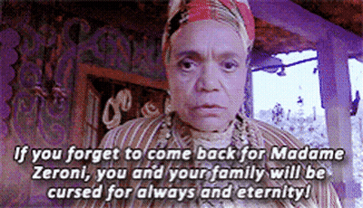 A Woman Is Talking About Coming Back For Madame Zeroni And Her Family . GIF
