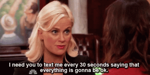A Woman Is Talking To Another Woman And Says I Need You To Text Me Every 30 Seconds GIF