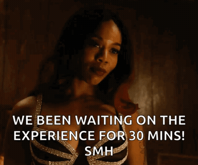 A Woman Is Waiting On The Experience For 30 Mins GIF