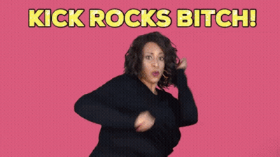 A Woman Kicking With The Words Kick Rocks Bitch GIF