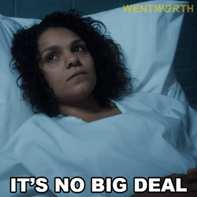 A Woman Laying In A Hospital Bed With The Words " It 'S No Big Deal " Above Her GIF