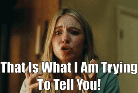 A Woman Making A Face With The Words That Is What I Am Trying To Tell You Behind Her GIF