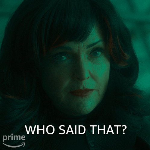 A Woman 'S Face Is Shown With The Words Who Said That Above Her GIF