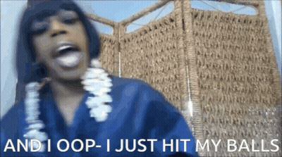 A Woman Says " And I Oop-I Just Hit My Balls " GIF