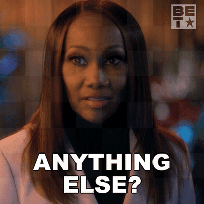 A Woman Says " Anything Else " In Front Of A Be Icon GIF