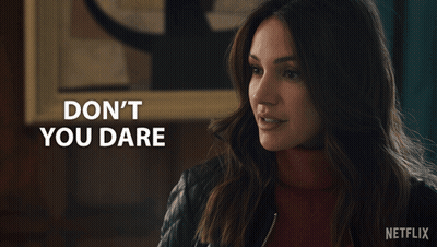 A Woman Says " Do N't You Dare " In A Netflix Advertisement GIF
