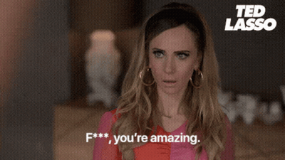 A Woman Says " F ** You 'Re Amazing " In A Ted Lasso Ad GIF