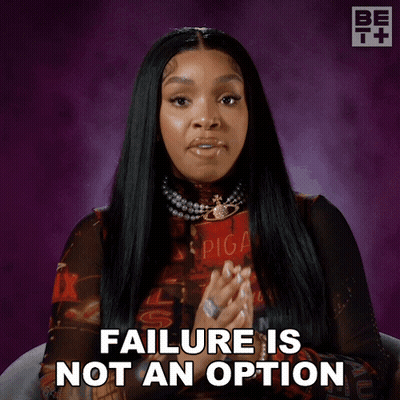 A Woman Says Failure Is Not An Option GIF