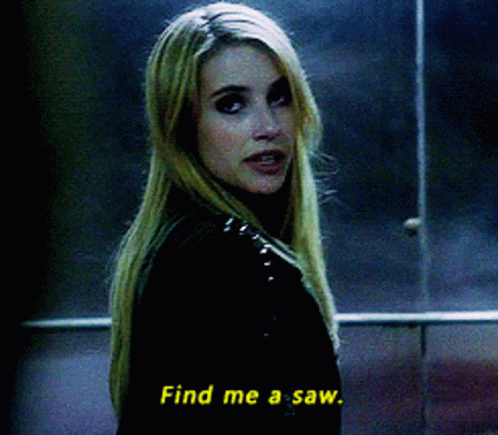 A Woman Says Find Me A Saw In Yellow Letters GIF