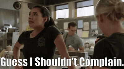 A Woman Says Guess I Should N't Complain While Standing Next To Another Woman GIF