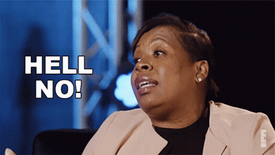 A Woman Says " Hell No " While Making A Face GIF