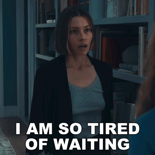 A Woman Says I Am So Tired Of Waiting While Talking To Another Woman GIF