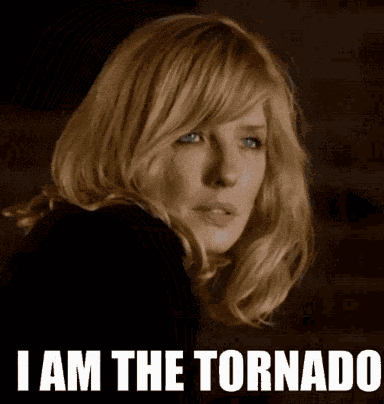 A Woman Says I Am The Tornado In Front Of Her Face GIF
