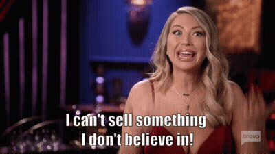A Woman Says I Can 'T Sell Something I Do N't Believe In GIF
