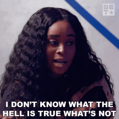 A Woman Says I Do N't Know What The Hell Is True What 'S Not GIF