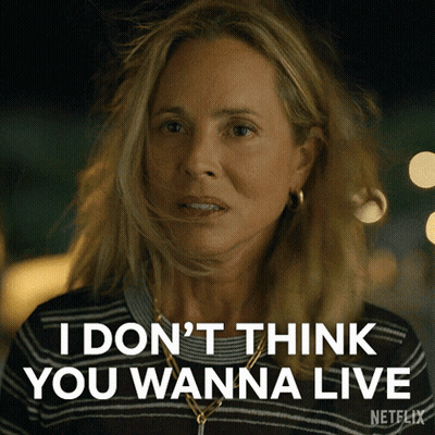 A Woman Says " I Don 'T Think You Wanna Live " In A Netflix Ad GIF
