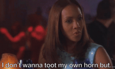 A Woman Says " I Don 'T Wanna Toot My Own Horn But " GIF