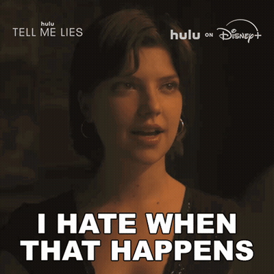 A Woman Says " I Hate When That Happens " In Front Of A Poster For Tell Me Lies GIF
