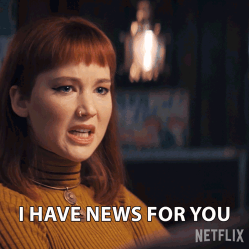 A Woman Says I Have News For You Netflix GIF