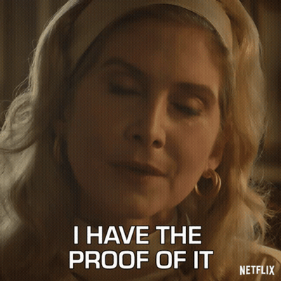 A Woman Says I Have The Proof Of It On Netflix GIF