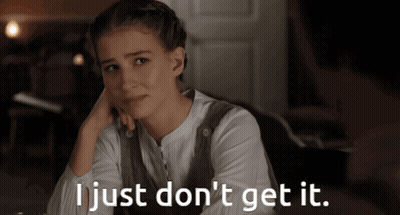 A Woman Says I Just Don 'T Get It In Front Of Her GIF