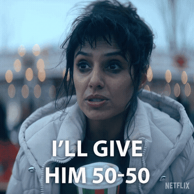 A Woman Says I 'Ll Give Him 50-50 In A Netflix Ad GIF
