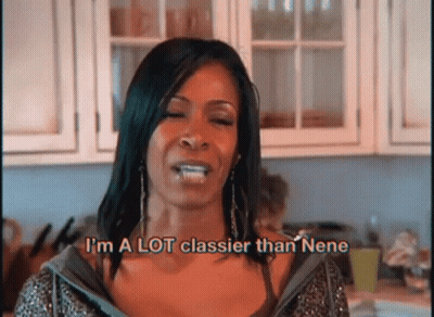 A Woman Says I 'M A Lot Classier Than Nene In The Kitchen GIF