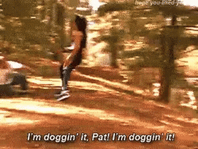 A Woman Says I 'M Doggin ' It Pat I 'M Doggin ' It In The Woods GIF