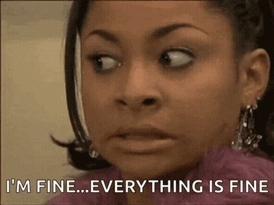 A Woman Says I 'M Fine ... Everything Is Fine GIF
