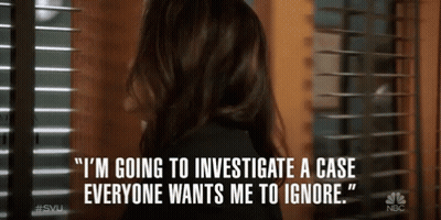 A Woman Says " I 'M Going To Investigate A Case Everyone Wants Me To Ignore GIF