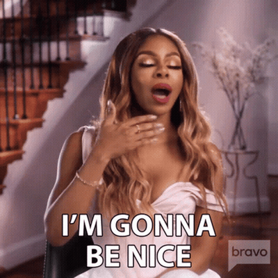 A Woman Says I 'M Gonna Be Nice GIF