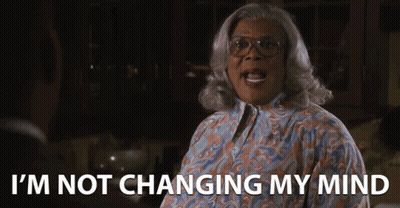 A Woman Says I 'M Not Changing My Mind In A Dark Room GIF