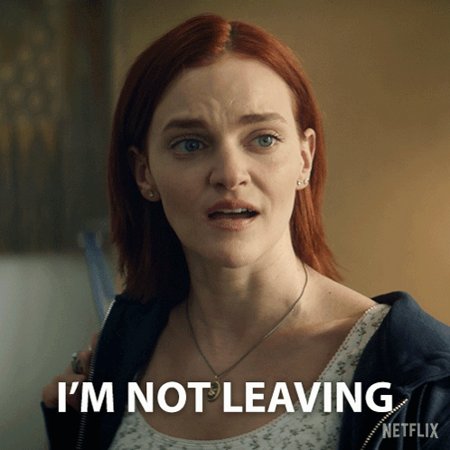 Woman Says Im Not Leaving In Netflix Ad GIF