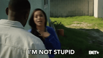 A Woman Says I 'M Not Stupid While A Man Looks On GIF