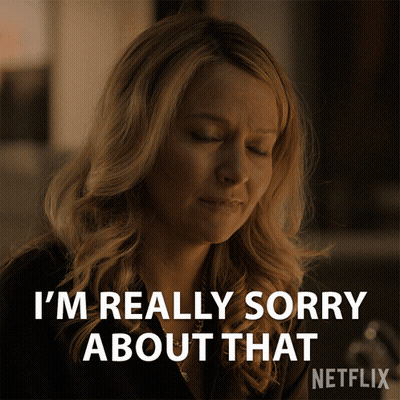 A Woman Says I 'M Really Sorry About That Netflix GIF