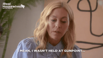 A Woman Says I Mean I Wasn T Held At Gunpoint GIF
