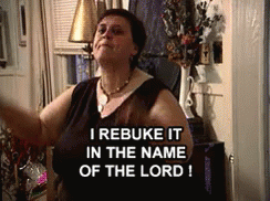 A Woman Says I Rebuke It In The Name Of The Lord ! GIF