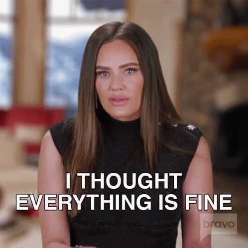 A Woman Says I Thought Everything Is Fine GIF