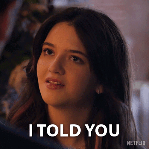 A Woman Says I Told You In A Netflix Advertisement GIF