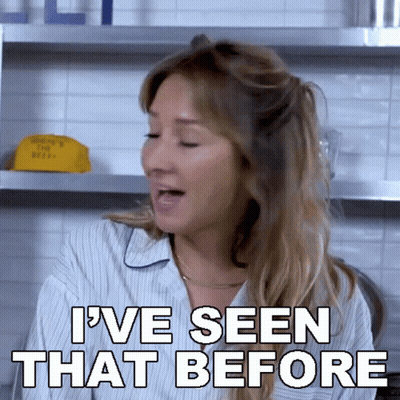 A Woman Says I 'Ve Seen That Before GIF