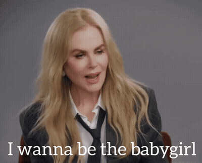 A Woman Says I Wanna Be The Babygirl GIF