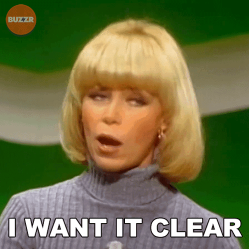 A Woman Says " I Want It Clear " While Wearing A Turtleneck Sweater GIF