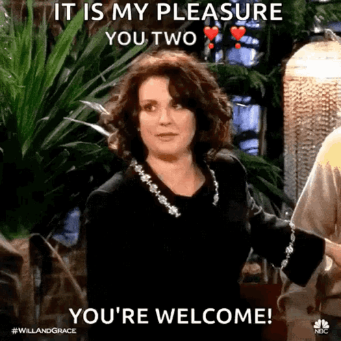 A Woman Says It Is My Pleasure You Two GIF